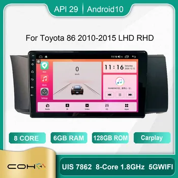 COHO Для Toyota 86 2010-2015 LHD RHD Android 10,0 Восьмиядерный 6 + 128 Г 1280*720 Автомобильный Мультимедийный плеер Автомобильное радио с экраном